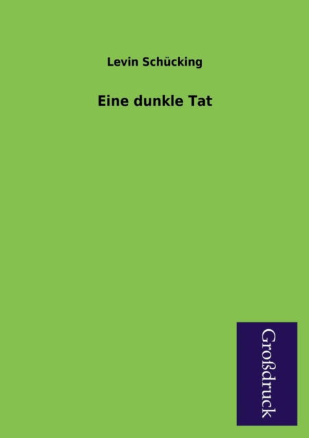 Cover for Levin Schucking · Eine Dunkle Tat (Pocketbok) [German edition] (2013)