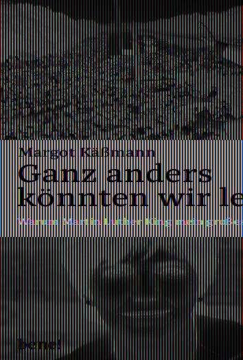 Cover for Käßmann · Ganz anders könnten wir leben (Bok)