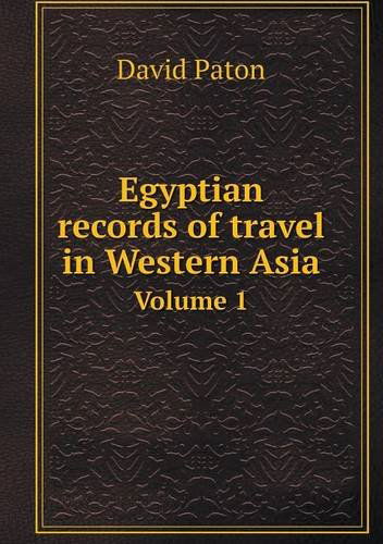 Cover for David Paton · Egyptian Records of Travel in Western Asia Volume 1 (Paperback Book) (2013)