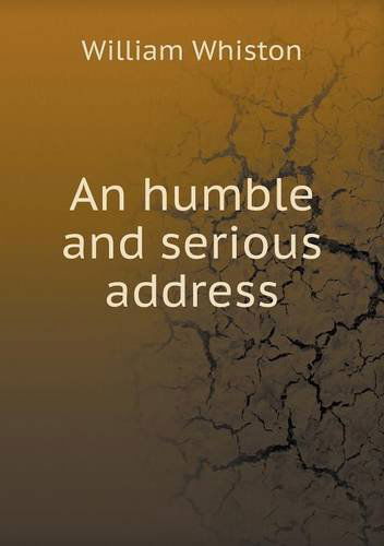 Cover for William Whiston · An Humble and Serious Address (Paperback Book) (2013)