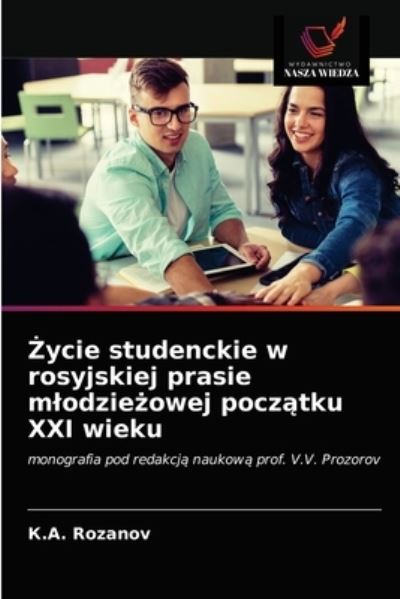 Cover for ?.?. Rozanov · ?ycie studenckie w rosyjskiej prasie mlodzie?owej pocz?tku XXI wieku (Paperback Book) (2021)