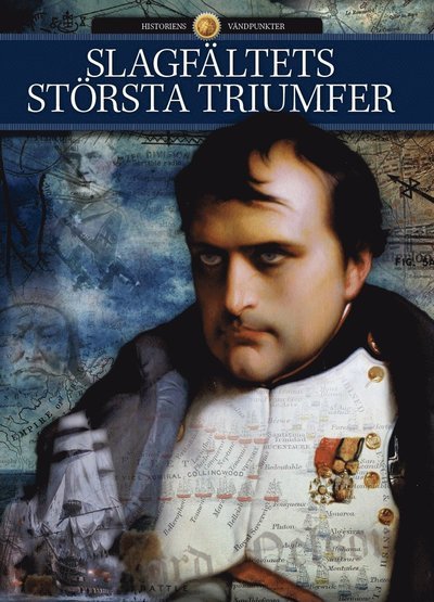 Cover for Troels Ussing · Historiens vändpunkter: Slagfältets största triumfer (Indbundet Bog) (2013)