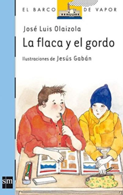 Cover for Jose Luis Olaizola · La flaca y el gordo (Paperback Book) (2005)