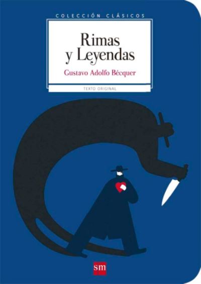 Coleccion Clasicos de SM: Rimas y Leyendas - Gustavo Adolfo Becquer - Books - Ediciones SM - 9788467585025 - April 18, 2016