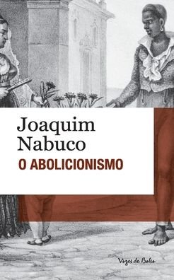 Cover for Vozes · Abolicionismo, O - Livro De Bolso (Paperback Book) (2020)