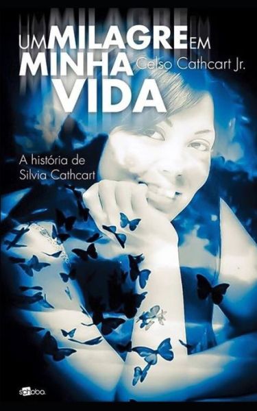 Cover for Celso Jr Cathcart · Um milagre em minha vida (Paperback Bog) (2016)