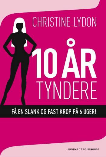 Cover for Christine Lydon · 10 år tyndere (Sewn Spine Book) [1st edition] (2008)