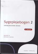 Bogen er del af serien de fire sygeplejebøger: Sygeplejebogen 2, 4. udgave - Marianne Hjortsø (red.) - Books - Gads Forlag - 9788712047025 - December 19, 2012
