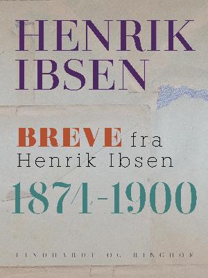 Cover for Henrik Ibsen · Breve fra Henrik Ibsen: 1874-1900 (Sewn Spine Book) [1. wydanie] (2018)