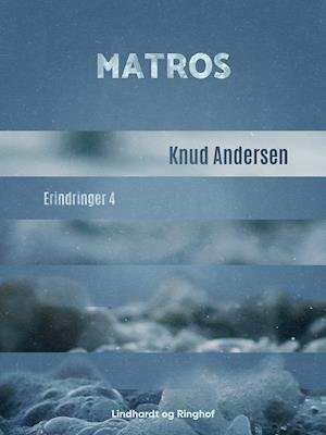Cover for Knud Andersen · Matros (Heftet bok) [1. utgave] (2019)