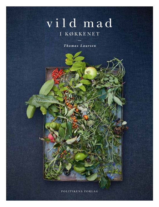 Cover for Thomas Laursen · Vild mad i køkkenet (Bound Book) [1th edição] (2019)