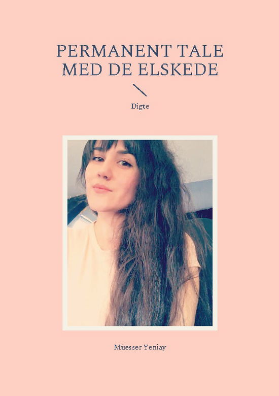 Cover for Müesser Yeniay · Permanent tale med de elskede (Taschenbuch) [1. Ausgabe] (2022)