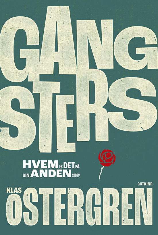 Gangsters - Klas Östergren - Bücher - Gutkind - 9788743401025 - 14. April 2021