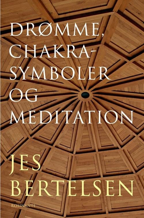 Cover for Jes Bertelsen · Drømme, chakrasymboler og meditation (Sewn Spine Book) [1Âº edição] (2016)