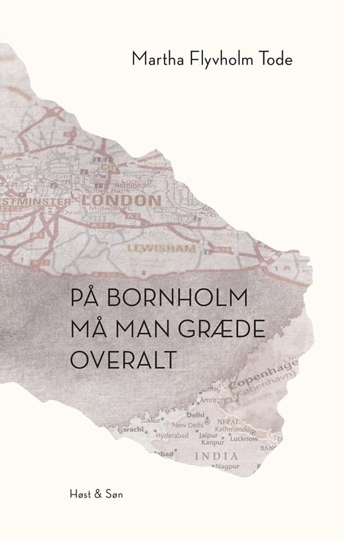 Cover for Martha Flyvholm Tode · På Bornholm må man græde overalt (Sewn Spine Book) [1e uitgave] (2017)