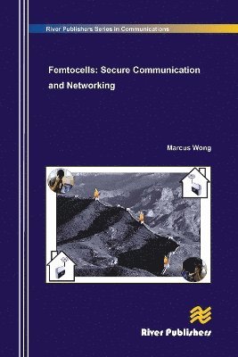 Cover for Marcus Wong · Femtocells: Secure Communication and Networking (Paperback Book) (2024)
