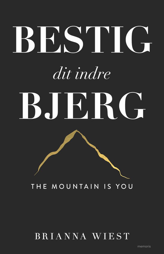 Cover for Brianna Wiest · Bestig dit indre bjerg (Heftet bok) [1. utgave] (2025)