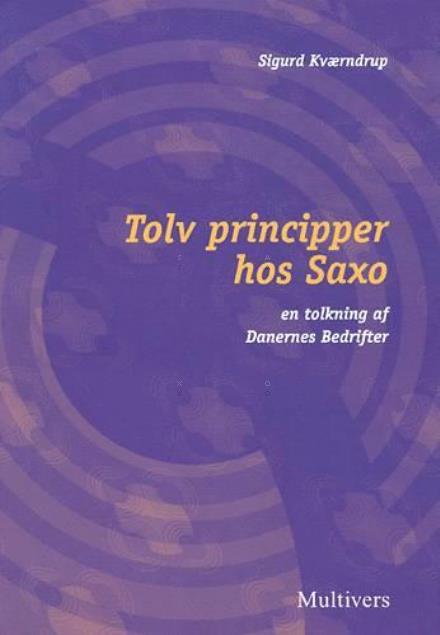 Cover for Sigurd Kværndrup · Tolv principper hos Saxo (Sewn Spine Book) [1e uitgave] (1999)