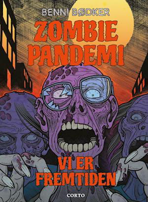 Cover for Benni Bødker · ZOMBIE PANDEMI: Vi er fremtiden (Hardcover Book) [1º edição] (2021)