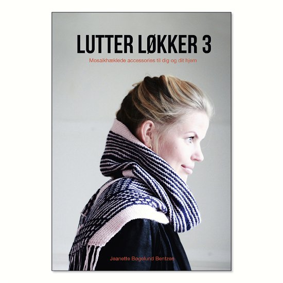 Cover for Jeanette Bøgelund Bentzen · Lutter løkker 3 (Book) [1st edition] (2017)