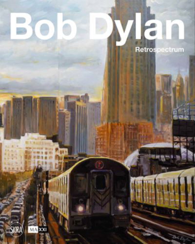 Bob Dylan: Retrospectrum -  - Livros - Skira - 9788857249025 - 6 de abril de 2023