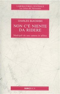 Cover for Charles Bukowski · Non C'e Niente Da Ridere (Buch)