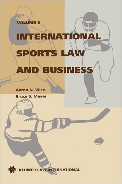 Cover for Aaron N. Wise · International Sports Law and Business (Hardcover bog) (1997)