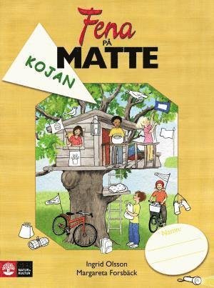Fena på matte: Fena på matte åk 3 Kojan - Ingrid Olsson - Books - Natur & Kultur Läromedel - 9789127422025 - April 26, 2011