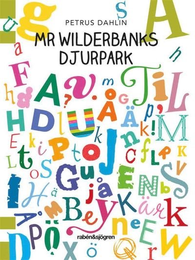 Mr Wilderbanks djurpark - Petrus Dahlin - Bøger - Rabén & Sjögren - 9789129709025 - 6. februar 2019