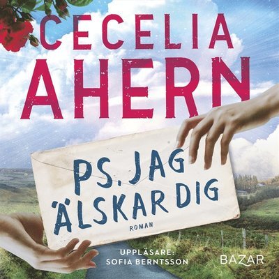 PS. Jag älskar dig - Cecelia Ahern - Hörbuch - Bazar Förlag - 9789170286025 - 15. Oktober 2020