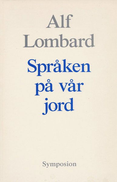 Cover for Alf Lombard · Språken på vår jord (Bok) (1993)