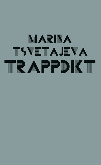 Cover for Marina Tsvetajeva · Trappdikt (Book) (2023)