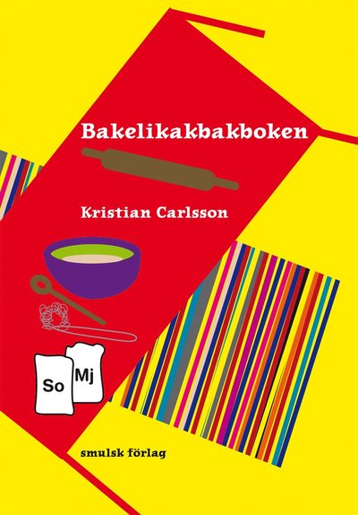 Cover for Kristian Carlsson · Bakelikakbakboken (Book) (2008)