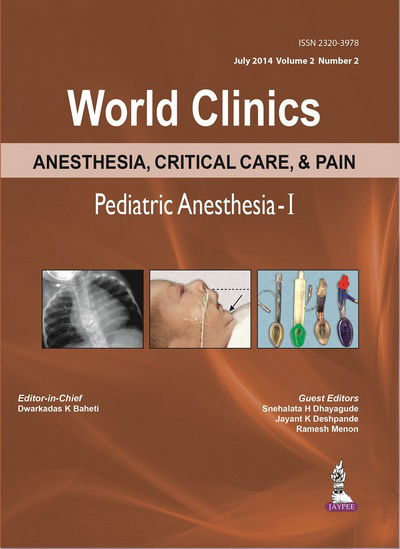 Cover for Dwarkadas K Baheti · World Clinics: Anesthesia, Critical Care &amp; Pain - Pediatric Anesthesia-I, Volume 2, Number 2 (Hardcover Book) [Vol. 2 edition] (2015)