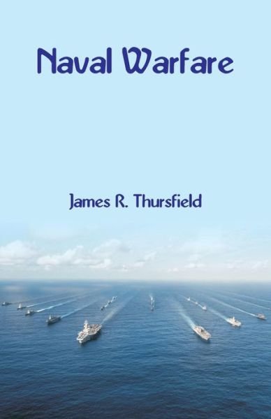 Cover for James R Thursfield · Naval Warfare (Paperback Book) (2018)