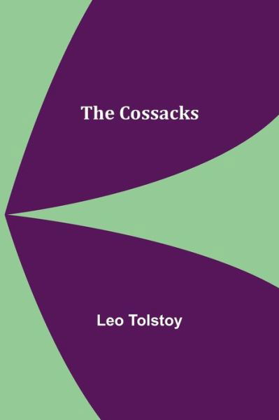 Cover for Leo Tolstoy · The Cossacks (Pocketbok) (2021)