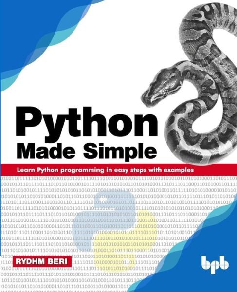 Cover for Rydhm Beri · Python Made Simple: Learn Python programming in easy steps with examples (Taschenbuch) (2019)