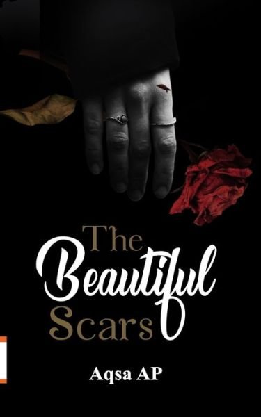 Cover for Aqsa Ap · The Beautiful Scars (Paperback Book) (2021)