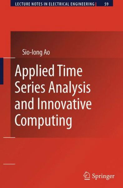 Cover for Sio-iong Ao · Applied Time Series Analysis and Innovative Computing - Lecture Notes in Electrical Engineering (Paperback Book) (2012)