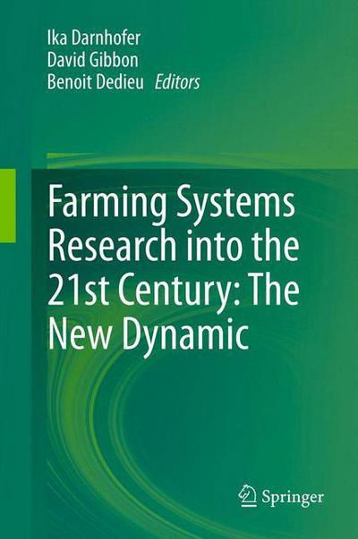 Cover for Ika Darnhofer · Farming Systems Research into the 21st Century: The New Dynamic (Innbunden bok) [2012 edition] (2012)