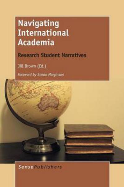 Cover for Jill Brown · Navigating International Academia: Research Student Narratives (Taschenbuch) (2014)