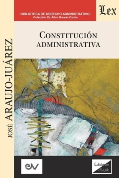 Cover for José Araujo Juárez · Constitución Administrativa (Paperback Book) (2021)