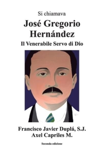 Cover for Axel Capriles · Si Chiamava Jose Gregorio Hernandez (Paperback Bog) (2021)