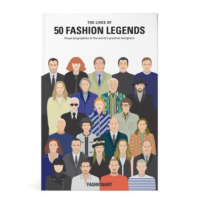 Cover for Fashionary · The Lives of 50 Fashion Legends: Visual biographies of the world's greatest designers (Inbunden Bok) (2018)