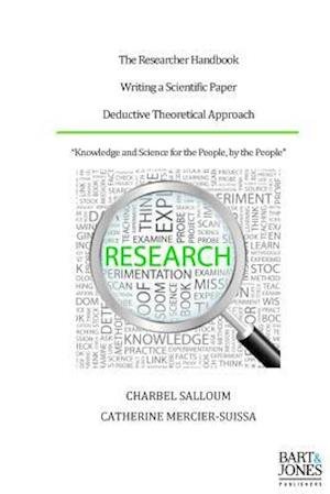 Cover for Charbel Salloum · The Researcher Handbook, Writing a Scientific Paper: Deductive Theoretical Approach (Paperback Bog) (2015)
