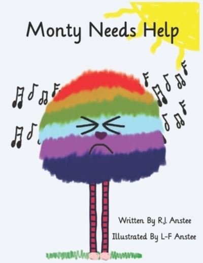 Cover for R J Anstee · Monty Needs Help: Children's book about sensory processing issues. (Paperback Book) (2022)