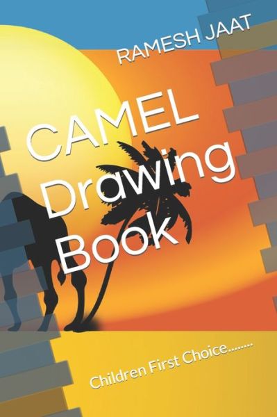 Cover for Ramesh Jaat · CAMEL Drawing Book: Children First Choice........ (Taschenbuch) (2022)