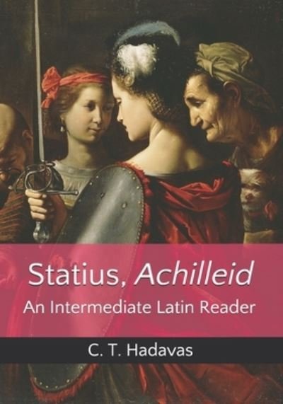 Cover for C T Hadavas · Statius, Achilleid: An Intermediate Latin Reader (Pocketbok) (2021)