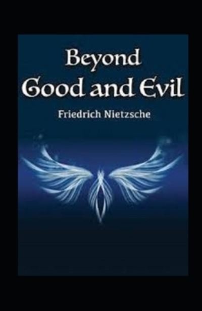 Beyond Good and Evil Annotated - Friedrich Wilhelm Nietzsche - Bücher - Independently Published - 9798514459025 - 3. Juni 2021