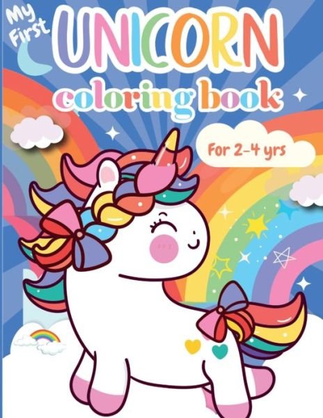 Cover for Growing Kids Press · My First Unicorn Coloring Book for Toddlers age 2-4 (Paperback Book) (2021)